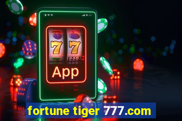 fortune tiger 777.com